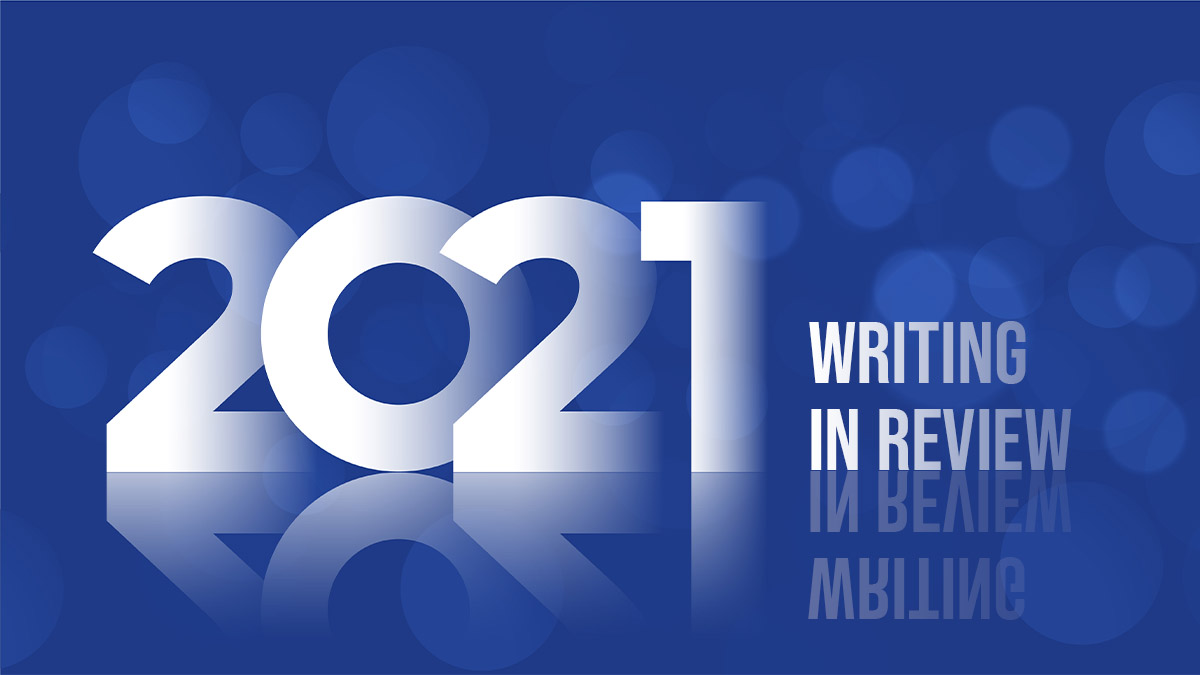 2021 Writing in Review