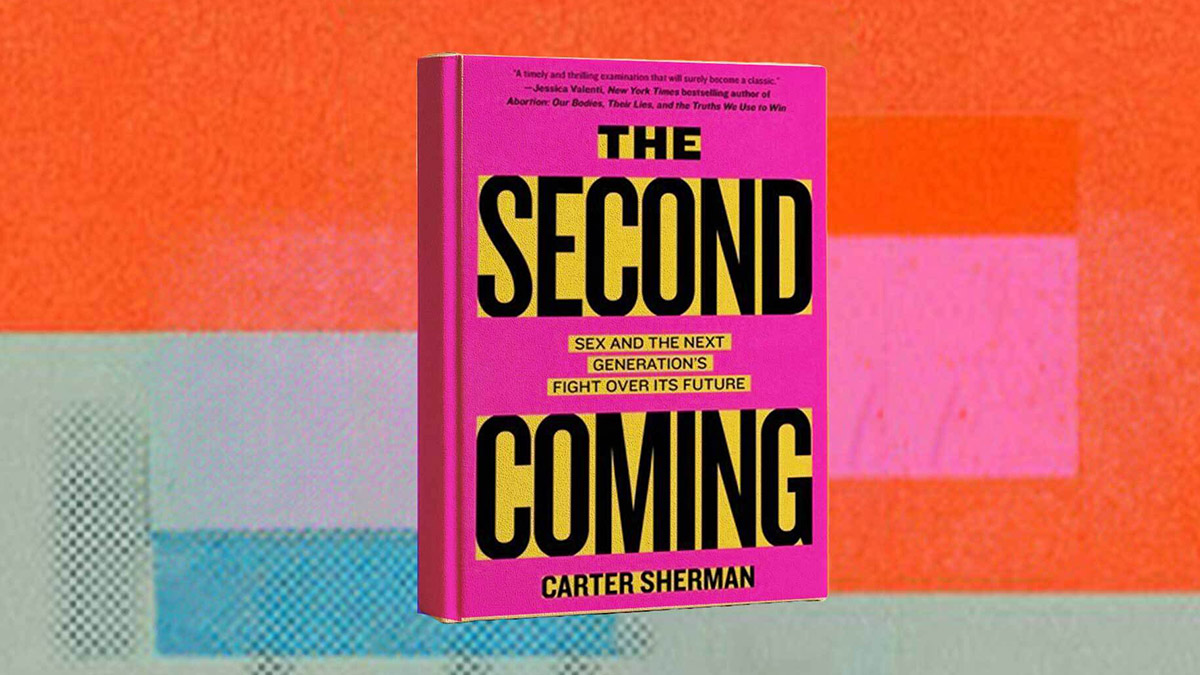The Second Coming: Sex and the Next Generation’s Fight Over Its Future [Book Review]