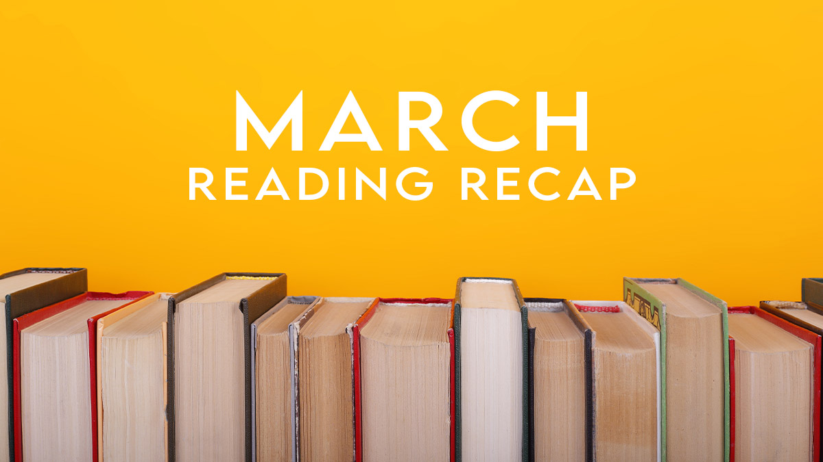 March Reading Recap